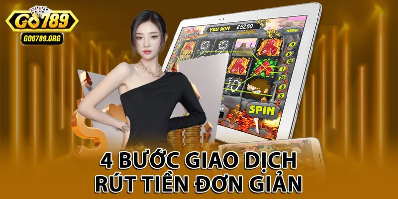 4 bước giao dịch rút tiền đơn giản 