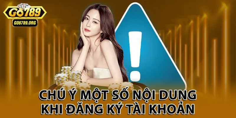 Chú ý một số nội dung khi đăng ký tài khoản