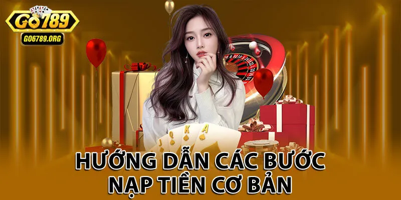 Hướng dẫn các bước nạp tiền cơ bản