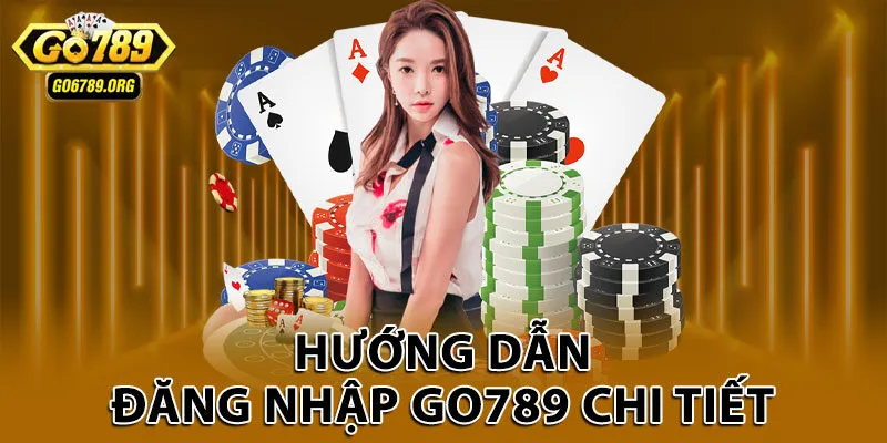 Hướng dẫn đăng nhập Go789 chi tiết