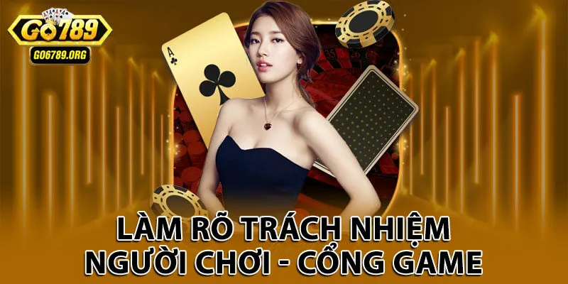 Làm rõ trách nhiệm người chơi - cổng game