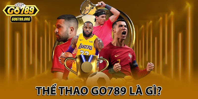 Thể thao Go789 là gì?