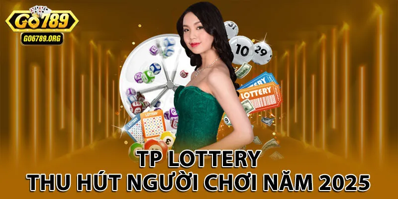 TP Lottery thu hút người chơi năm 2025